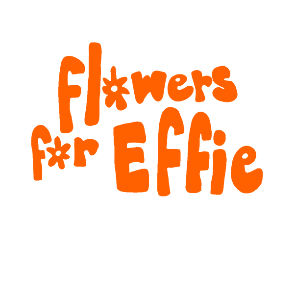 Flowers For Effie